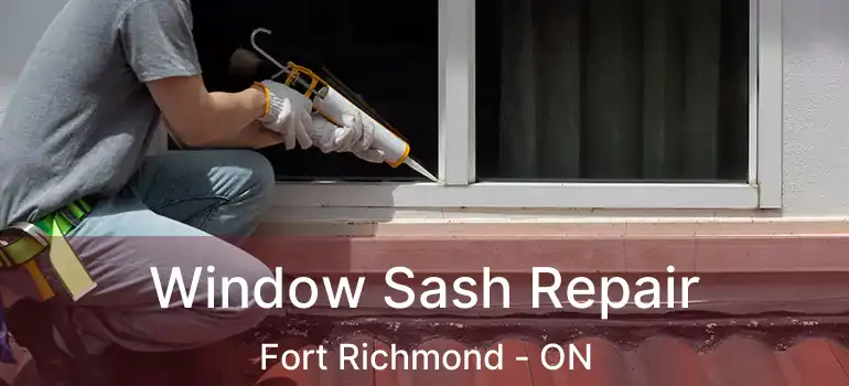  Window Sash Repair Fort Richmond - ON
