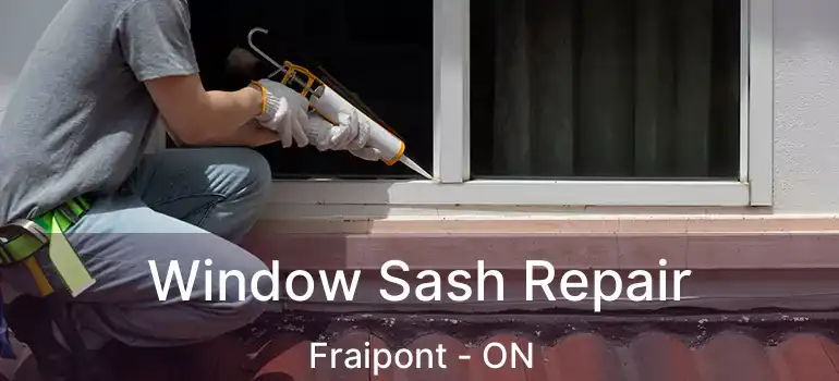  Window Sash Repair Fraipont - ON