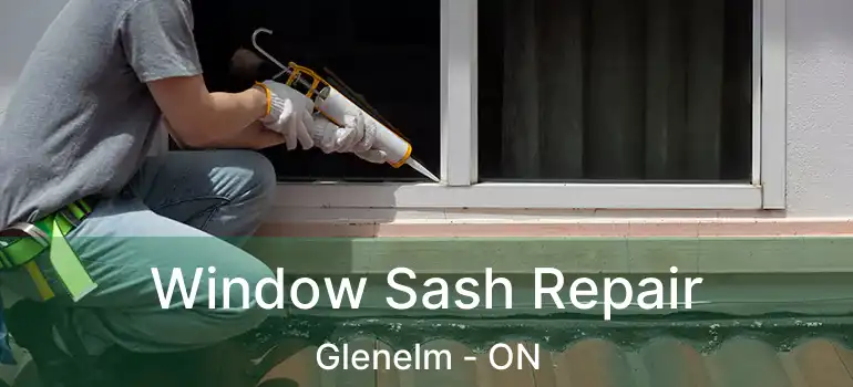  Window Sash Repair Glenelm - ON