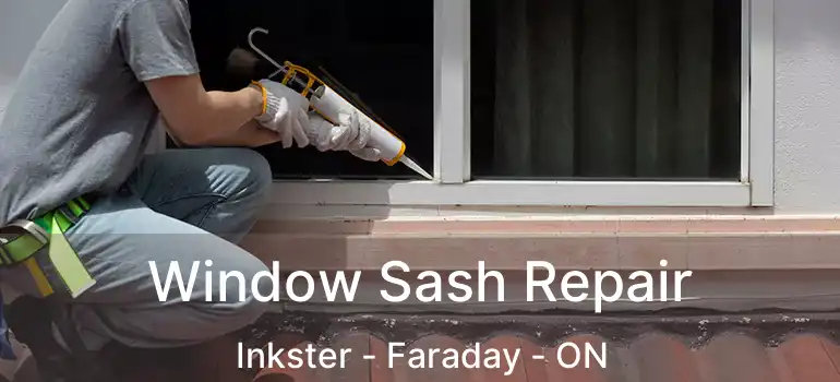  Window Sash Repair Inkster - Faraday - ON