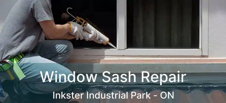  Window Sash Repair Inkster Industrial Park - ON