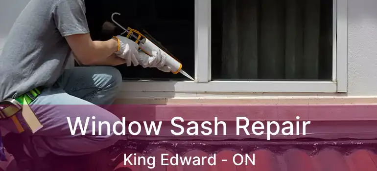  Window Sash Repair King Edward - ON