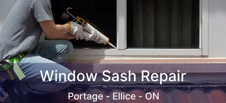  Window Sash Repair Portage - Ellice - ON