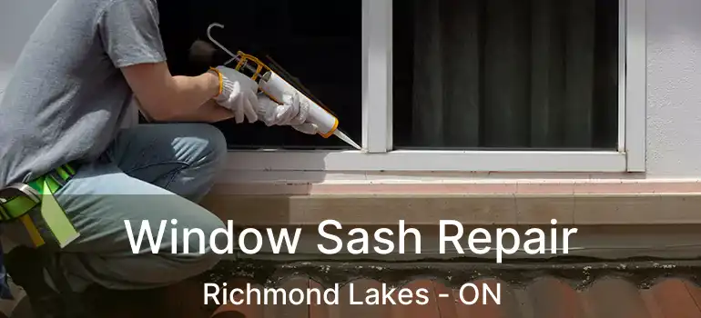  Window Sash Repair Richmond Lakes - ON