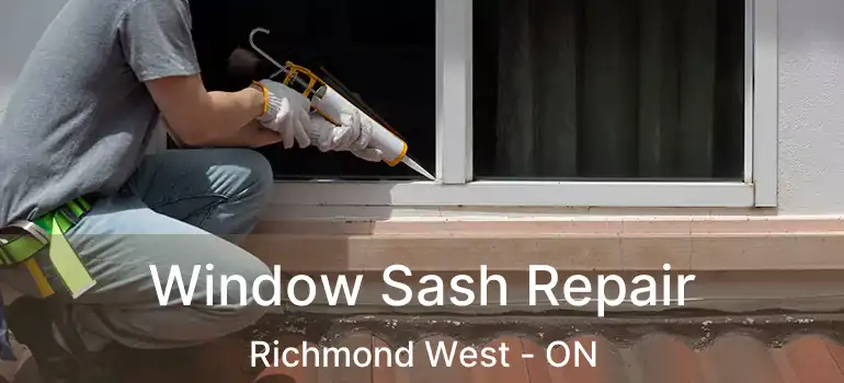  Window Sash Repair Richmond West - ON