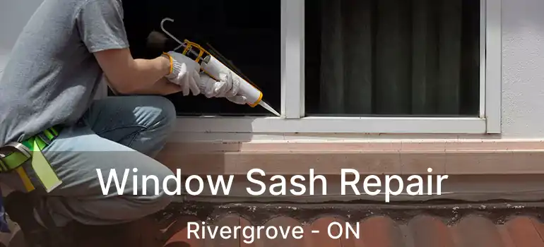  Window Sash Repair Rivergrove - ON