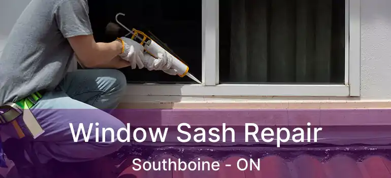  Window Sash Repair Southboine - ON