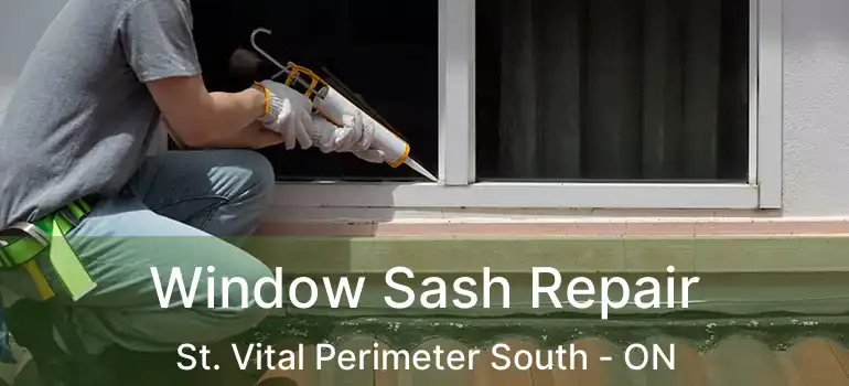  Window Sash Repair St. Vital Perimeter South - ON