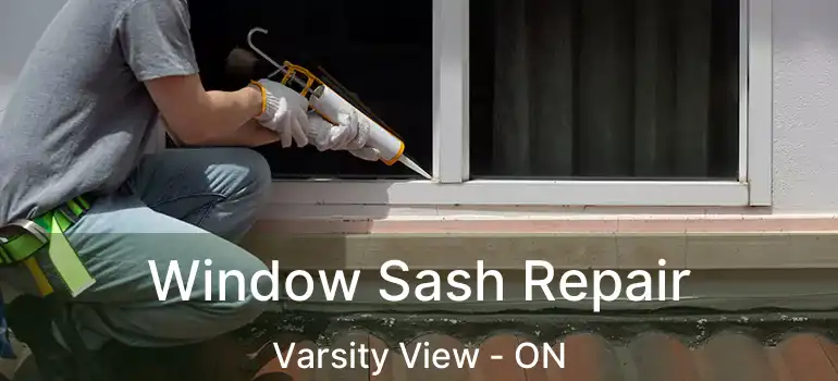  Window Sash Repair Varsity View - ON