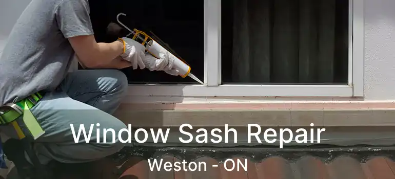  Window Sash Repair Weston - ON