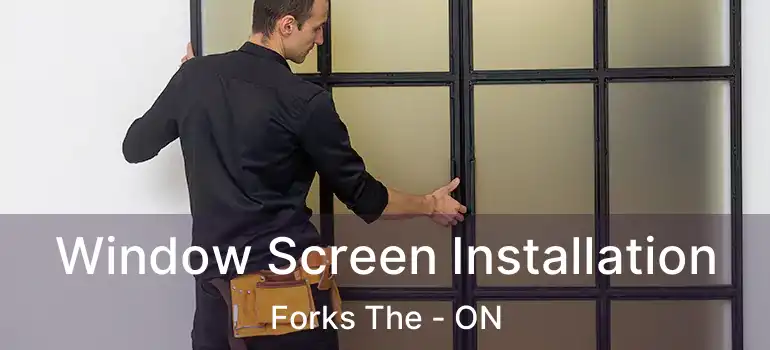  Window Screen Installation Forks The - ON