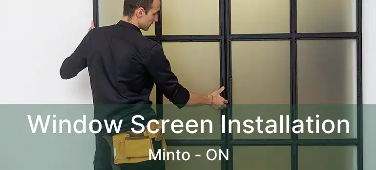  Window Screen Installation Minto - ON