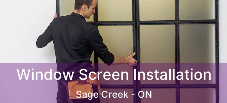  Window Screen Installation Sage Creek - ON