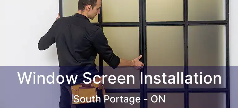  Window Screen Installation South Portage - ON