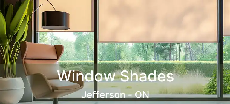  Window Shades Jefferson - ON