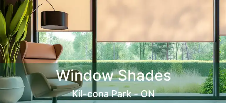  Window Shades Kil-cona Park - ON
