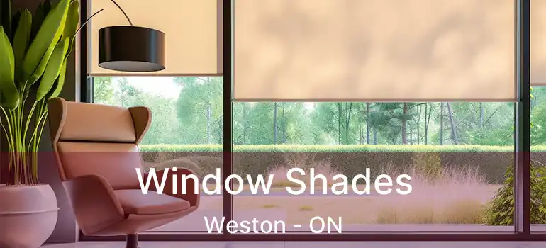  Window Shades Weston - ON