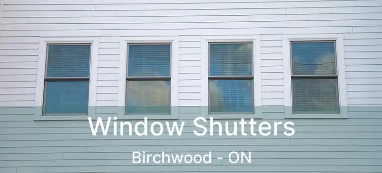  Window Shutters Birchwood - ON