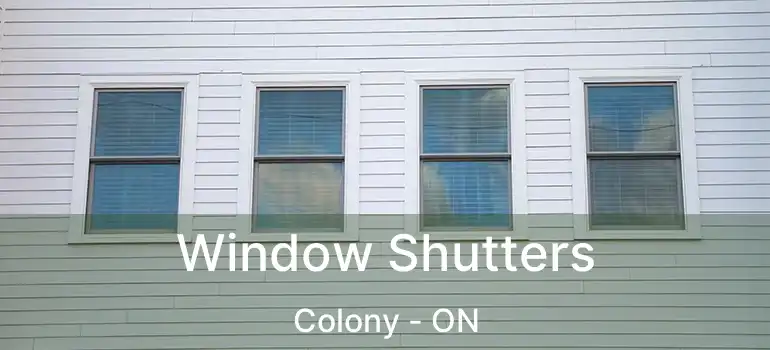  Window Shutters Colony - ON