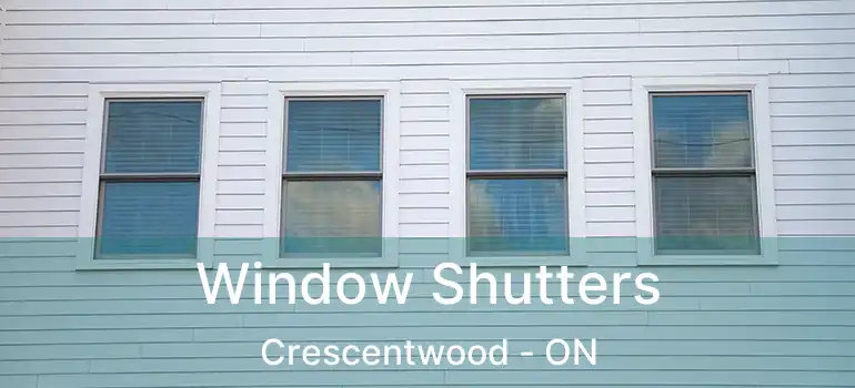  Window Shutters Crescentwood - ON