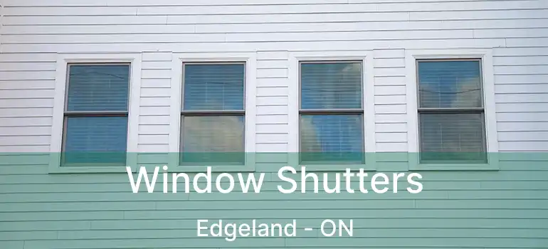  Window Shutters Edgeland - ON