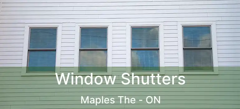  Window Shutters Maples The - ON