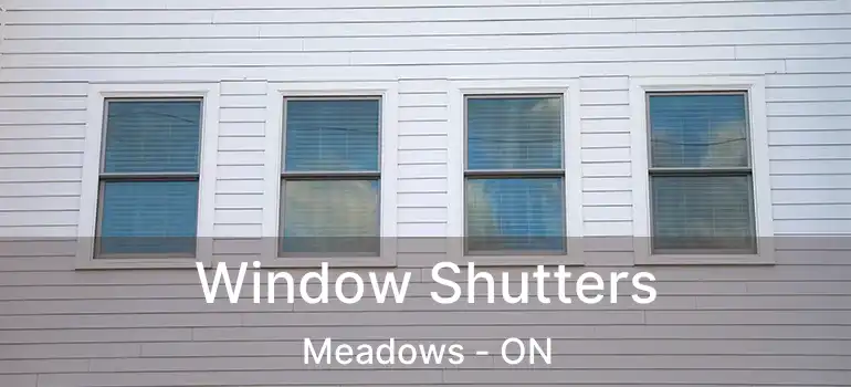  Window Shutters Meadows - ON