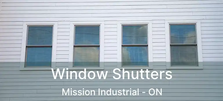 Window Shutters Mission Industrial - ON