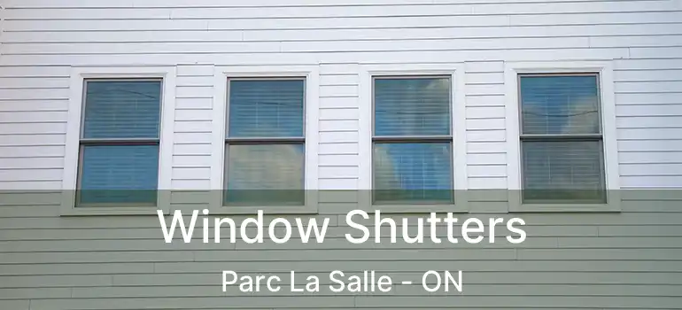  Window Shutters Parc La Salle - ON