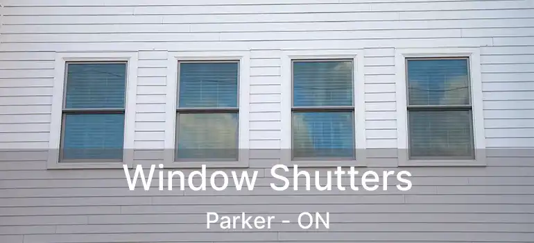  Window Shutters Parker - ON