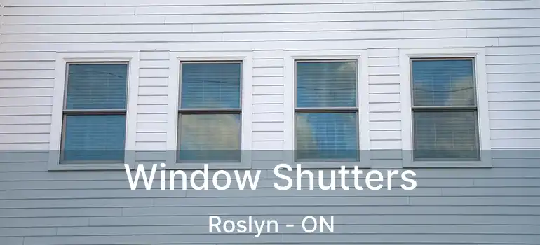  Window Shutters Roslyn - ON