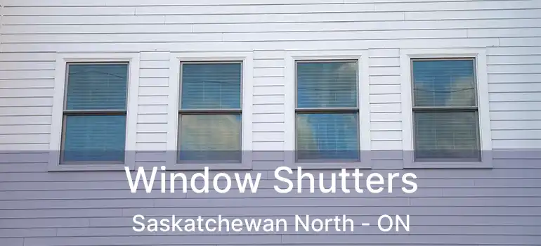  Window Shutters Saskatchewan North - ON