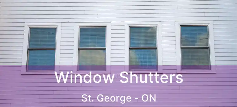  Window Shutters St. George - ON