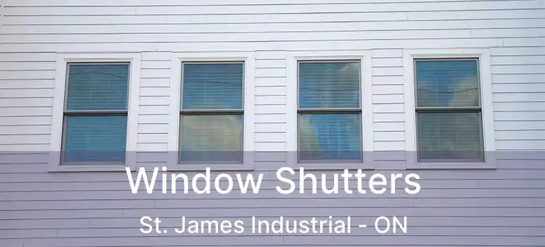  Window Shutters St. James Industrial - ON