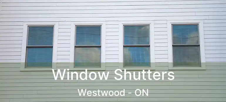  Window Shutters Westwood - ON