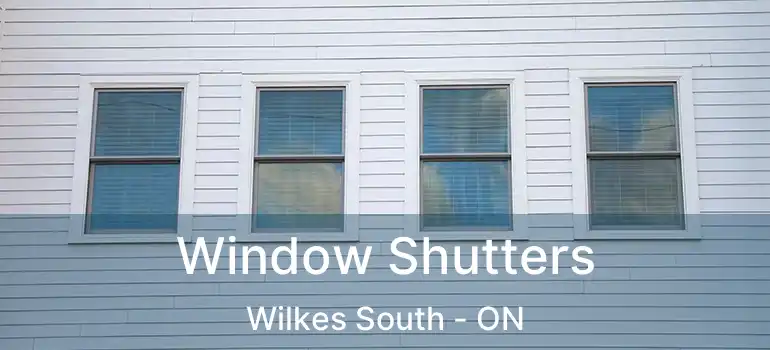  Window Shutters Wilkes South - ON