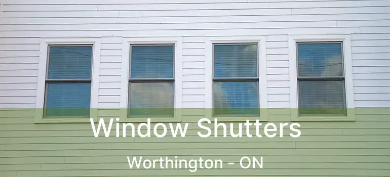  Window Shutters Worthington - ON