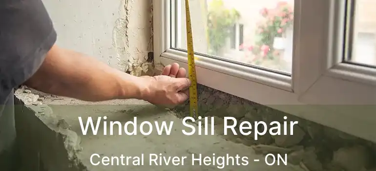  Window Sill Repair Central River Heights - ON