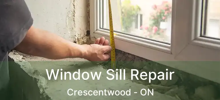  Window Sill Repair Crescentwood - ON