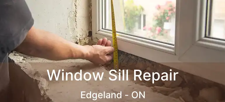  Window Sill Repair Edgeland - ON