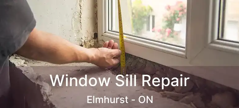  Window Sill Repair Elmhurst - ON