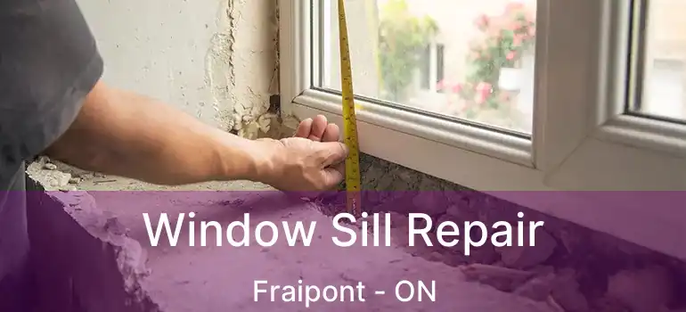 Window Sill Repair Fraipont - ON