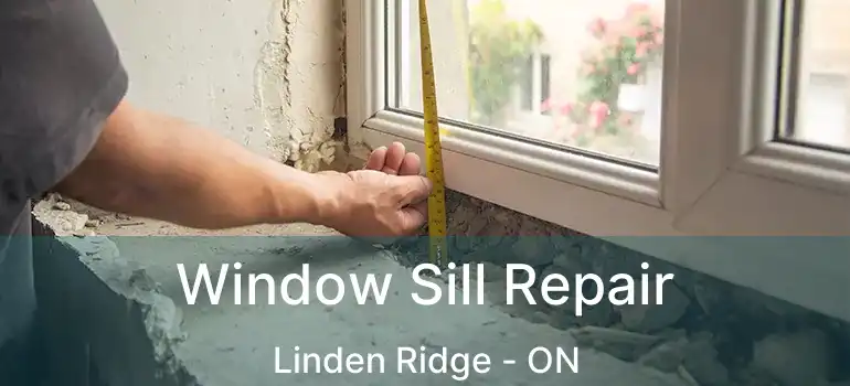  Window Sill Repair Linden Ridge - ON