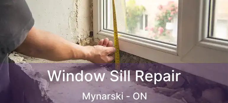  Window Sill Repair Mynarski - ON