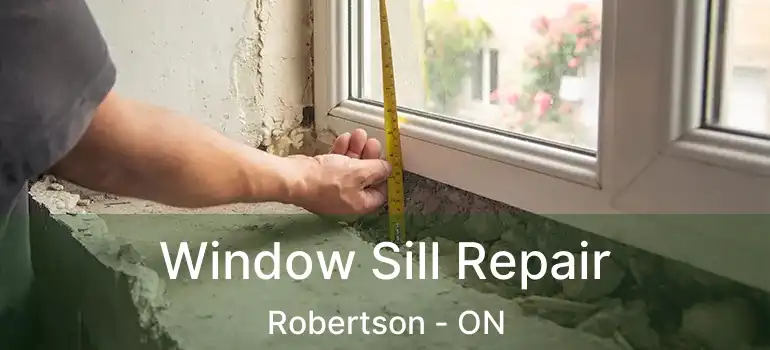  Window Sill Repair Robertson - ON