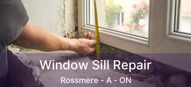  Window Sill Repair Rossmere - A - ON