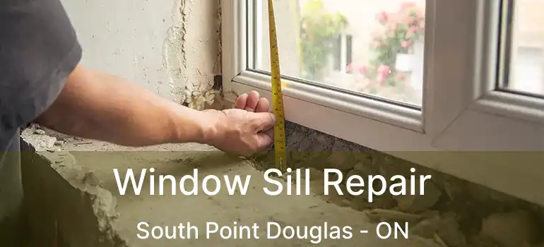  Window Sill Repair South Point Douglas - ON