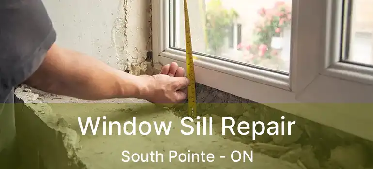  Window Sill Repair South Pointe - ON