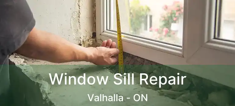  Window Sill Repair Valhalla - ON