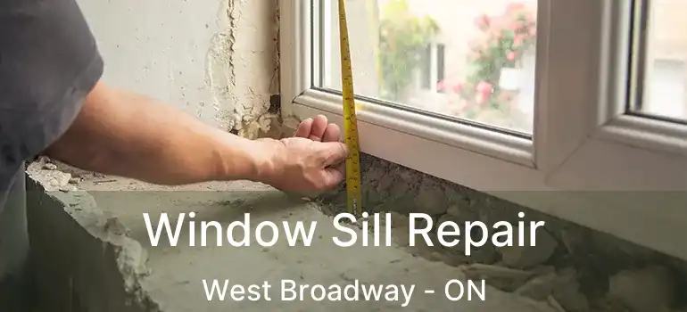  Window Sill Repair West Broadway - ON